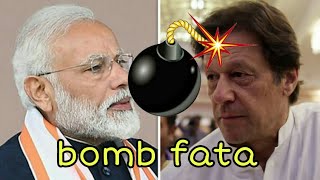 Yo Bomb Fata, Wo Kiya Ek Dam Se Fata Bomb Fata