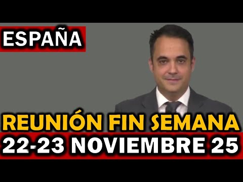 Reunión De Este Fin De Semana 22 23 Noviembre 2025 ESPAÑA