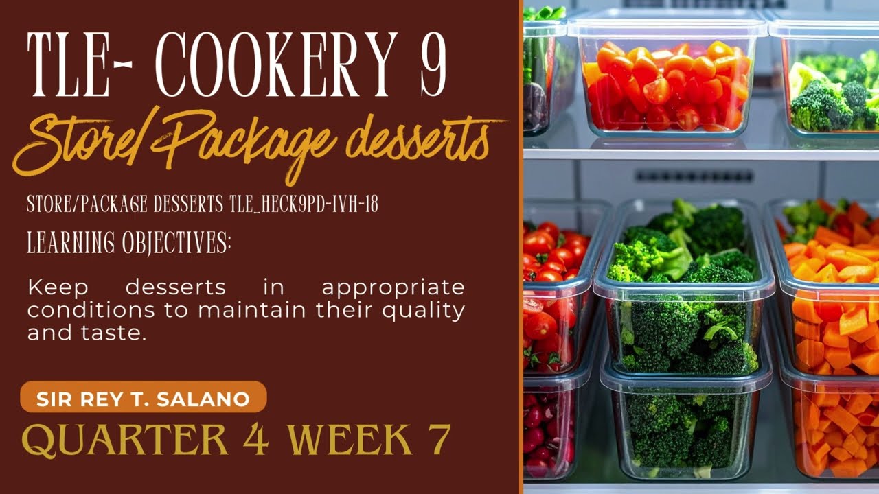 TLE- COOKERY 9 - STORE/ PACKAGE DESSERTS QUARTER 4 WEEK 7