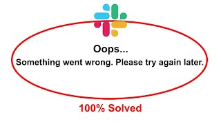 How To Fix Slack App Oops Somethings Went Wrong Please Try Again Later Error