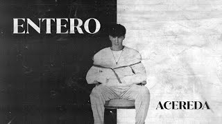 Acereda - Entero Vídeo Oficial