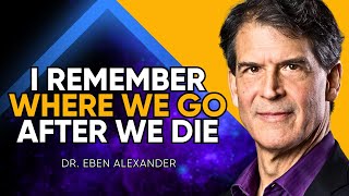 Man DIED in COMA & Shown PROOF of HEAVEN & Afterlife | Dr. Eben Alexander (Most Detailed NDE)