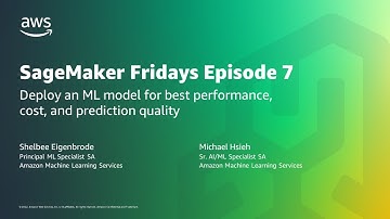 Deploy an ML model for best performance, cost, and prediction quality - AWS Online Tech Talks