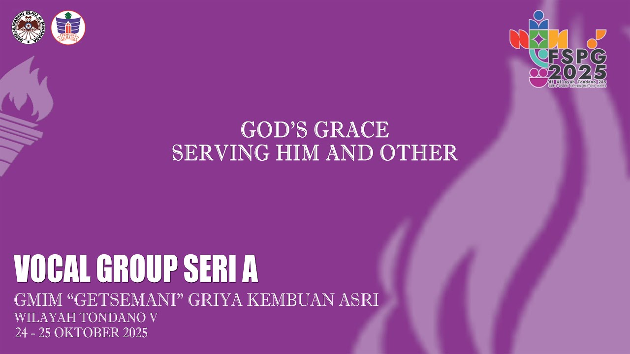 Live FSPG 2025 Vocal Group Seri A, di Jemaat GMIM Getsemani GKA, Kembuan satu.