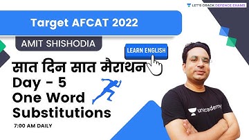 One Word Substitutions  | सात दिन सत मैराथन | Day - 5 | English | AFCAT 2022 | Dr. Amit Shishodia