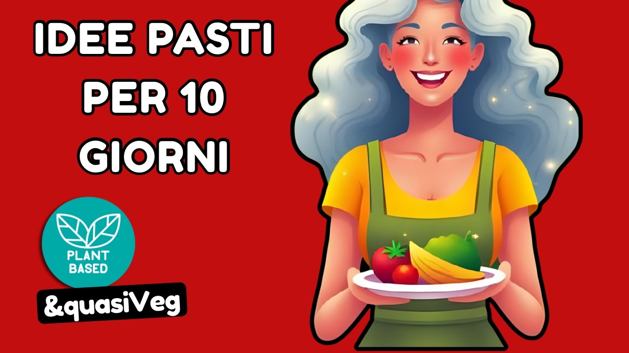 COSA MANGIO IN 10 GIORNI? PROVA anche TU a MANGIARE Plant Based  🥬 IDEE #veggie