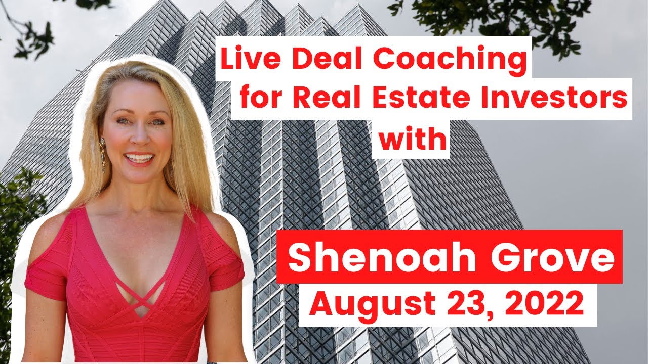 Live Deal Coaching for Real Estate Investors with Shenoah Grove 23
