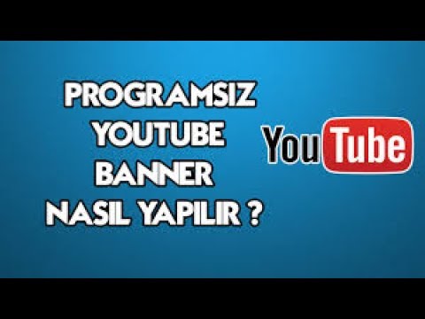 Programsiz Youtube Banner Yapma Cok Kolay Youtube