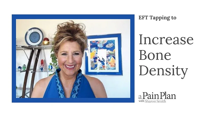 Increase Bone Density--EFT Tapping with Sharon Smith