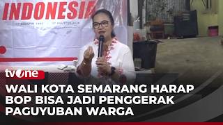 Wali Kota Semarang Agustina Tegaskan BOP Rp25 Juta Per RT Hidupkan Guyub Warga | tvOne