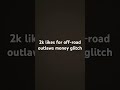 Off-road outlaws money glitch! #offroadoutlawsrodadaoffroadoutlawsrodadav #fyp #fun #shorts