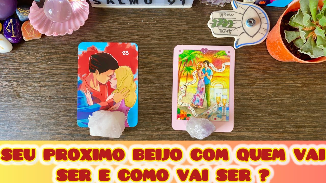💋😘VAI FERVER ! ASSIM VAI SER SEU PROXIMO BEIJO! | Tarot amor - tarô online