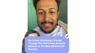 Re-Colour Analyzing 5 People - Old Colour Analysis Method vs New Method (35 Result Possibilities)