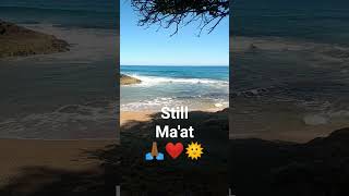 Still Ma'at 🙏🏾🌞❤️