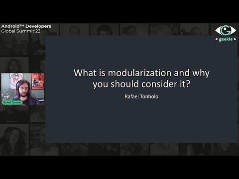 What is Modularization and why you should consider it? - Android Developers Global Summit'22 Geekle