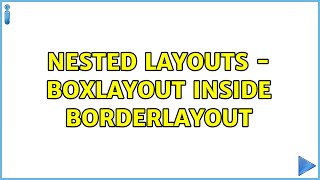 Nested layouts - BoxLayout inside BorderLayout (2 Solutions!!)