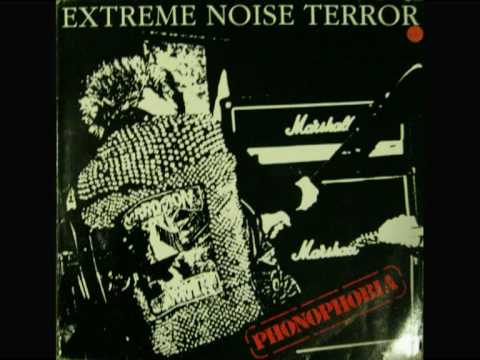 EXTREME NOISE TERROR - \