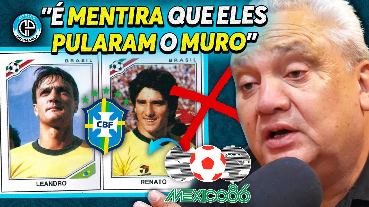 INFORMAÇÕES INÉDITAS DO CORTE DO LEANDRO DA COPA DE 1986
