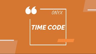 Time code  whit onyx and onyx manager.