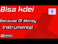 Bisa Kdei (Because Of Money) Instrumental