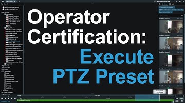 30 - Execute PTZ Preset - Nx Operator Certification