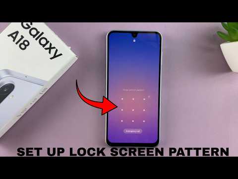 How To Set Up Lock Screen Pattern On Samsung Galaxy A18