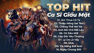 Tổng Hợp Top Hit Ca Sĩ Giấu Mặt Triệu View | Em Thua Cô Ta, Thiệp Hồng Sai Tên, Chẳng Thể Nói Ra,..