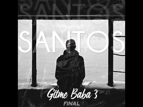 SANTOS-GİTME BABA 3 (FİNAL) audio official