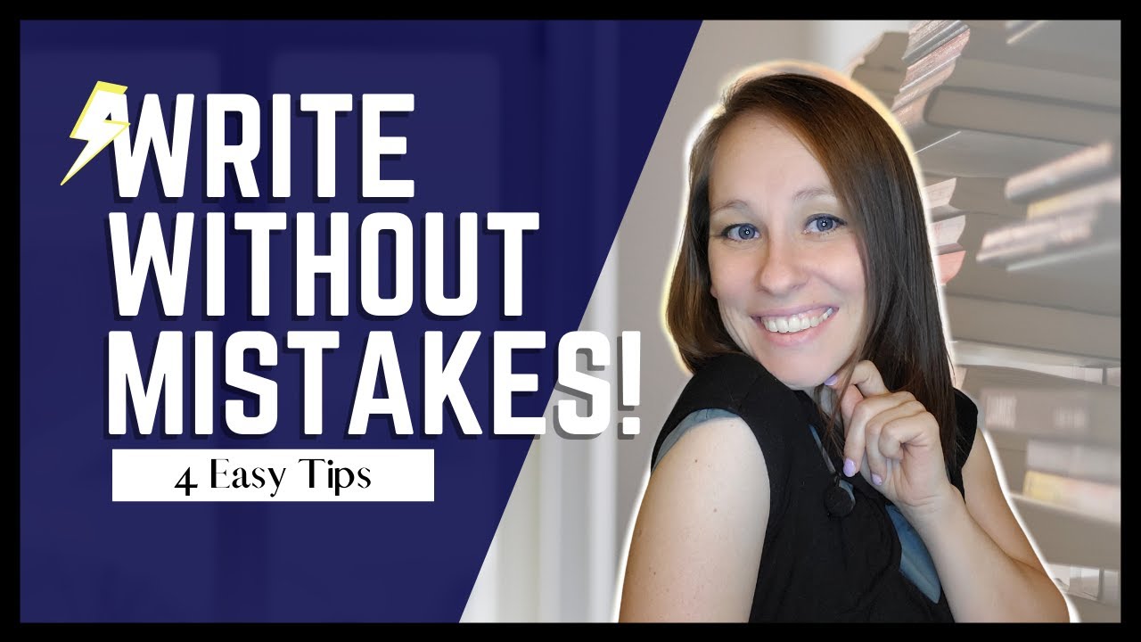 Writing Without Mistakes How to write without mistakes | 4 EASY tips - YouTube