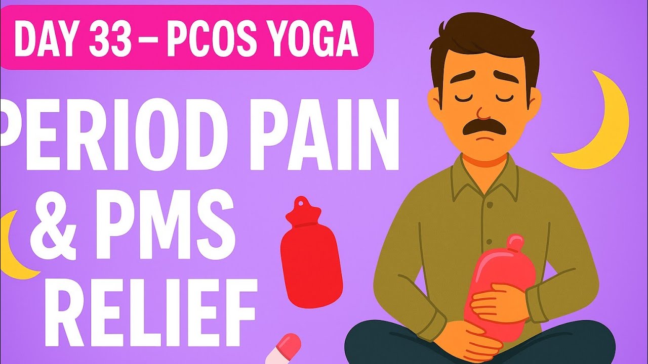 Day 33 – PCOS Yoga | Period Pain & PMS Relief | Daily Hormone Healing