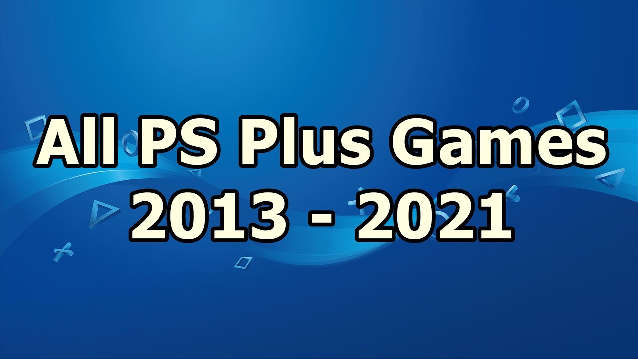 Todos os Jogos da PS Plus de 2013 a 2021