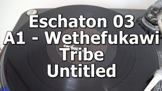 Eschaton 03 - A1 - Wethefukawi Tribe - Untitled