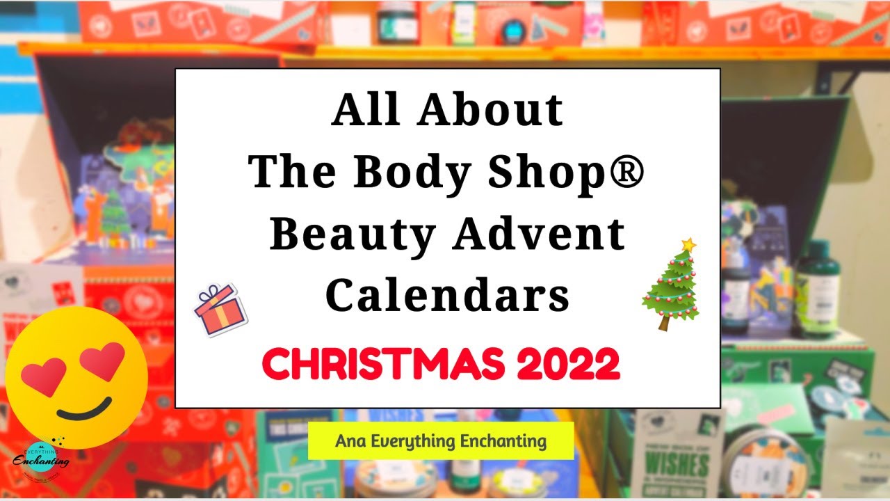 The Body Shop advent calendars Christmas 2022Beauty advent calendars UK, Christmas Gift idea