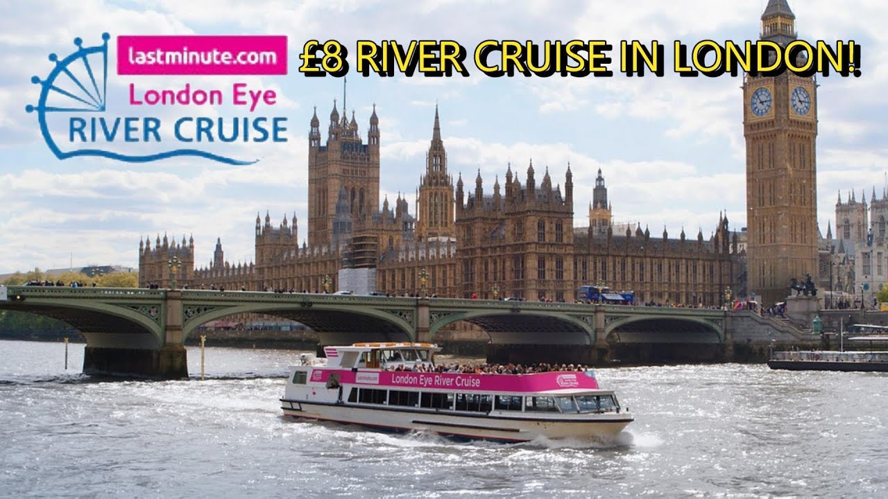 £8 RIVER THAMES CRUISE IN LONDON | LASTMINUTE.COM LONDON EYE RIVER CRUISE | HIGHLIGHTS & REVIEW