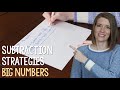 3 Subtraction Strategies (that AREN’T Standard Algorithm) – Ways to teach subtracting that work!