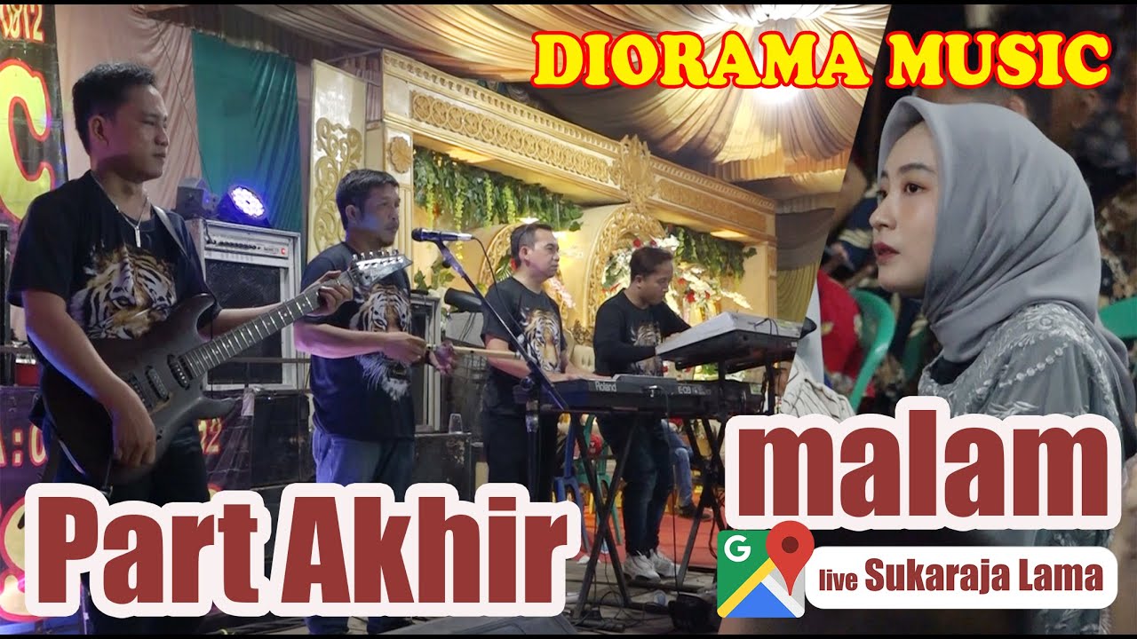 PART 5 AKHIR MALAM OM DIORAMA MUSIC SHOW DESA SUKARAJA LAMA