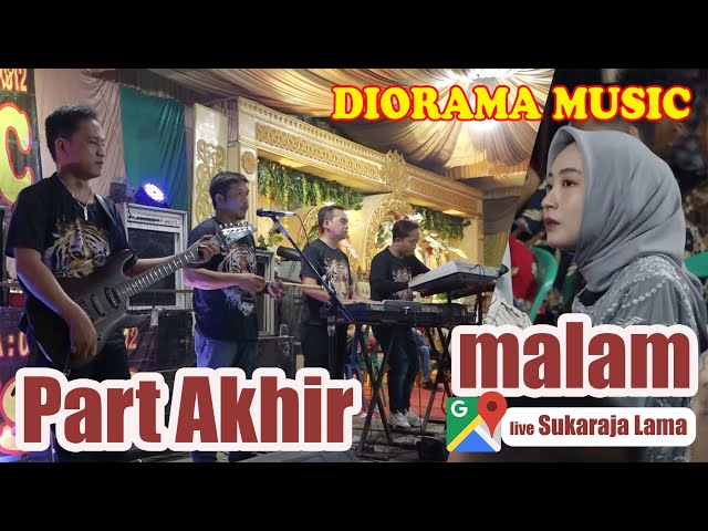 PART 5 AKHIR MALAM OM DIORAMA MUSIC SHOW DESA SUKARAJA LAMA class=