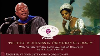 Political Blackness in 'The Woman of Color' with Professor Lyndon Dominique