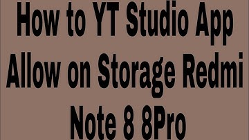How to YT Studio App Allow on Storage Redmi Note 8 8Pro