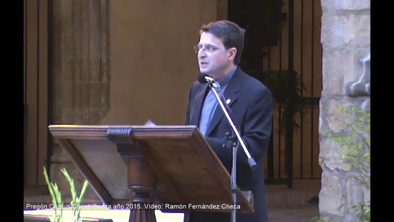 Pregón del Corpus Christi, Baeza 2015
