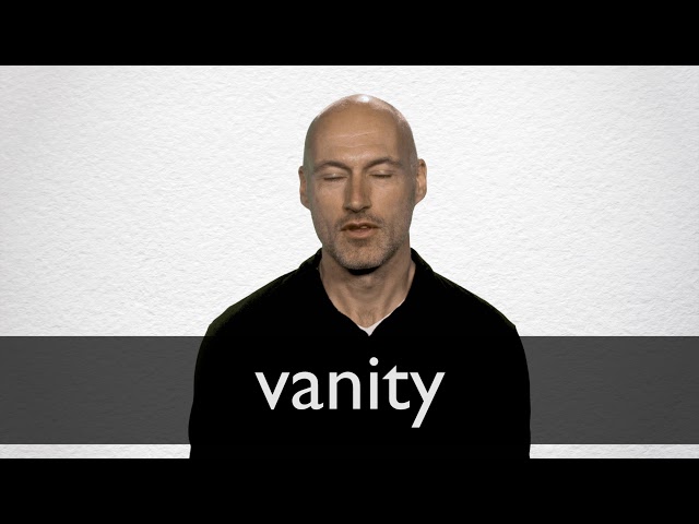 Vanity Definition And Meaning Collins English Dictionary - What Does Vanity Mean Urban Dictionary Vanity Definition And Meaning Collins English Dictionary - What Does Vanity Mean Urban Dictionary
