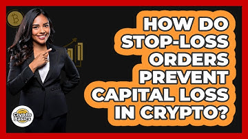 How Do Stop-loss Orders Prevent Capital Loss In Crypto? - CryptoBasics360.com