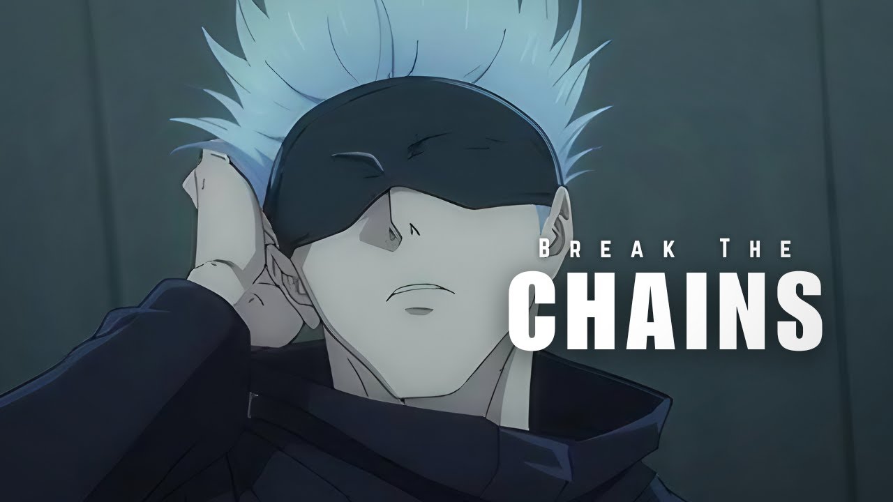 BREAK THE CHAINS: Gojo Satoru’s Cold and Unstoppable Speech | Anime Motivational Video