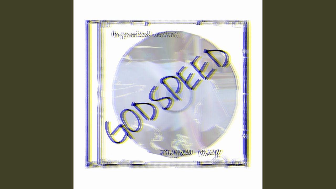 Watch GODSPEED (hypnotized cut) on YouTube Watch GODSPEED (hypnotized cut) on YouTube