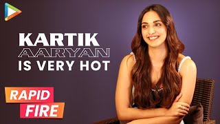 Kiara Advani: &quot;3 tips to girls who wanna MARRY Kartik Aaryan- he wants a girl who&#39;s...&quot;| Rapid Fire