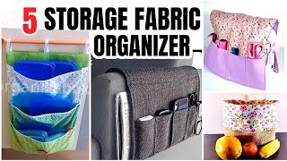 5 STORAGE FABRIC ORGANIZER IDEAS | SEWING PROJECTS