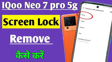 IQoo Neo 7 pro 5g me screen lock remove kaise kare | how to remove screen lock IQoo Neo 7 pro 5g