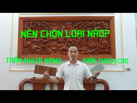 Video So sánh nên làm trần nhựa pvc nano hay trần thạch cao... - youtube