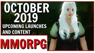 October 2019 Upcoming Mmorpg Launches And Content To Look Forward To