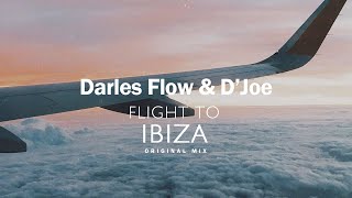 Darles Flow, D'Joe - Flight To Ibiza ( video)